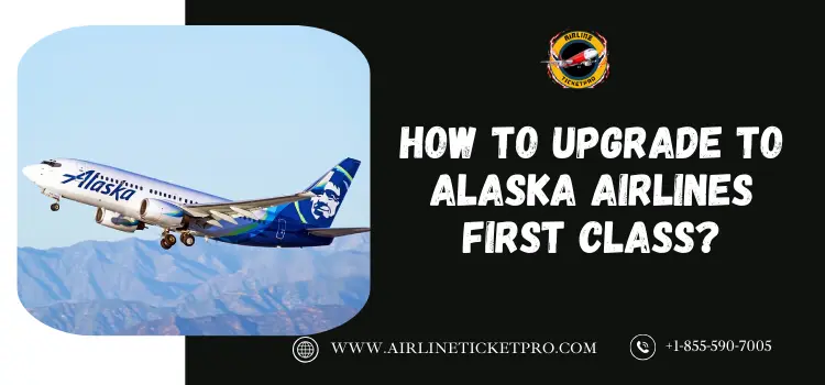 Alaska Airlines First Class Upgrade